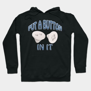 Put A Button In It - Trocar Button - Blue Hoodie